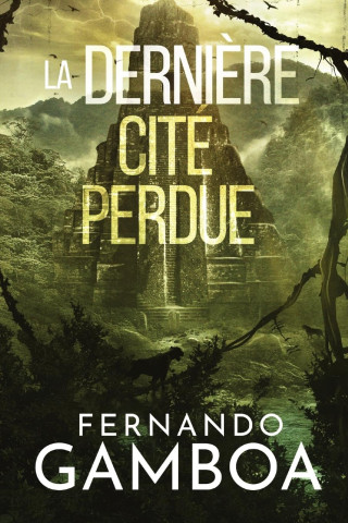 LA DERNI?RE CITÉ PERDUE