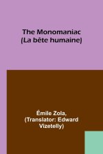 The Monomaniac (La b?te humaine)