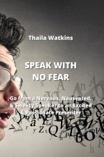 SPEAK WITH NO FEAR