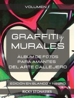 GRAFFITI y MURALES - Edición en Blanco y Negro