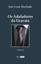 Os Aduladores da Gravata