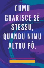 Cumu Guarisce s? Stessu, Quandu Nimu Altru p?.