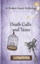 Death Cults and Taxes