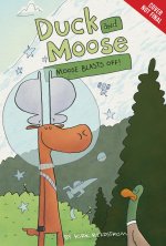 DUCK & MOOSE02 MOOSE BLASTS OFF