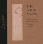 The Lotus Moon: Art and Poetry of the Buddhist Nun Otagaki Rengetsu