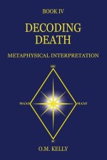 Decoding Death: Metaphysical Interpretation