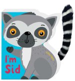 I'm Sid: Little Tails Board Book