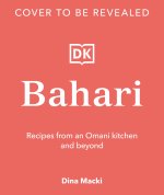 Bahari: Recipes from an Omani Kitchen and Beyond
