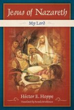 Jesus of Nazareth: My Lord