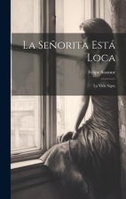 La Se?orita Está Loca: La Vida Sigue