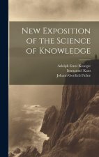 New Exposition of the Science of Knowledge