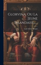 Glorvina, Ou La Jeune Irlandaise......