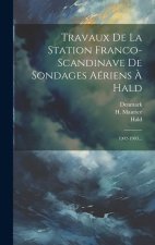 Travaux De La Station Franco-scandinave De Sondages Aériens ? Hald: 1902-1903...