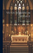 Vetus Romanum Missale