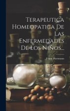 Terapeutica Homeopatica De Las Enfermedades De Los Ni?os...
