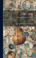 Dies Ir?: The Great Dirge Of Thomas De Celano