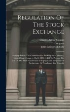 Regulation Of The Stock Exchange: Hearings Before The Committee On Banking And Currency, United States Senate ... On S. 3895, A Bill To Prevent The Us