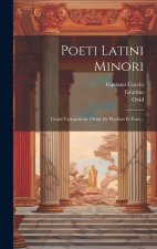 Poeti Latini Minori: Gratti Cynegeticon. Ovidi De Piscibus Et Feris...