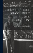 The Junior High School. Rules and Regulations