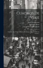 Cuadros De Viaje: Introducción. Viaje Al Hartz. Norderney. Ideas (el Libro Le Grand)...