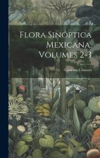 Flora Sinóptica Mexicana, Volumes 2-3