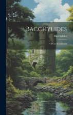 Bacchylides: A Prose Translation