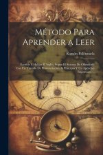 Método Para Aprender a Leer: Escribir Y Hablar El Inglés, Segun El Sistema De Ollendorff: Con Un Tratado De Pronunciacion Al Principio Y Un Apéndic