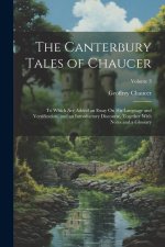 The Canterbury Tales of Chaucer: To Which Are Added an Essay On His Language and Versification, and an Introductory Discourse, Together With Notes and