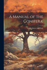 A Manual of the Conifer?