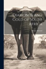 Diamonds and Gold of South Africa