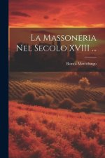 La Massoneria Nel Secolo XVIII ...