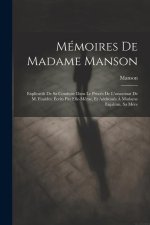 Mémoires De Madame Manson: Explicatifs De Sa Conduite Dans Le Proc?s De L'assassinat De M. Fuald?s; Écrits Par Elle-M?me, Et Addressés ? Madame E