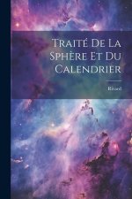 Traité De La Sph?re Et Du Calendrier