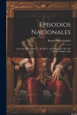 Episodios Nacionales: La Corte De Carlos Iv. 7. Ed. 41. L 19 De Marzo Y El 2 De Mayo. 40.000. 1905