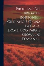 Processo Dei Briganti Borbonici, Cipriano E Giona La Gala, Domenico Papa E Giovanni D'avanzo
