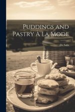 Puddings and Pastry ? La Mode
