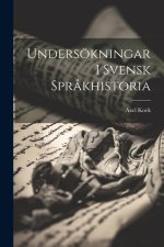 Undersökningar I Svensk Spr?khistoria