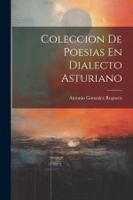 Coleccion De Poesias En Dialecto Asturiano