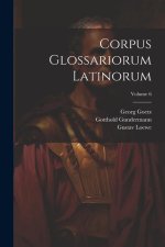 Corpus Glossariorum Latinorum; Volume 6