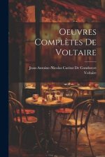 Oeuvres Compl?tes De Voltaire