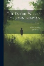 The Entire Works of John Bunyan; Volume 2