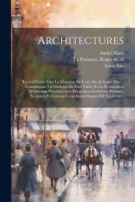 Architectures: Recueil publié sous la direction de Louis Süe & André Mare; comprenant un dialogue de Paul Valéry et la présentation d