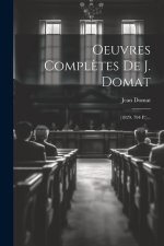 Oeuvres Compl?tes De J. Domat: (1829. 794 P.)...