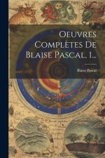 Oeuvres Compl?tes De Blaise Pascal, 1...