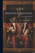 Martín Garatuza: Memorias De La Inquisición...