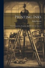 Printing Inks: Their Composition, Properties And Manufacture, Issue 12