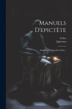 Manuels D'epict?te: Suivis Du Tableau De Céb?s...