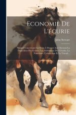 Economie De L'écurie: Manuel Concernant Les Soins ? Donner Aux Chevaux La Disposition Des Écuries, Les Attributions Des Grooms, La Nourritur