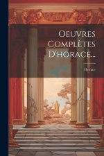 Oeuvres Compl?tes D'horace...