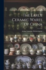 The Early Ceramic Wares Of China